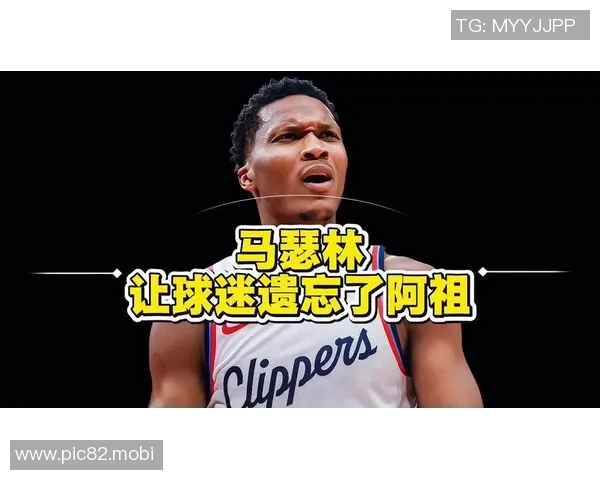 马瑟林快船炸场！四项数据暴涨，鲍尔默不续约就是犯罪！